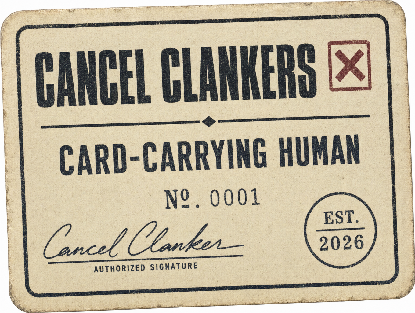 Cancel Clankers Card-Carrying Human · Member No. 0001 · Est. 2026